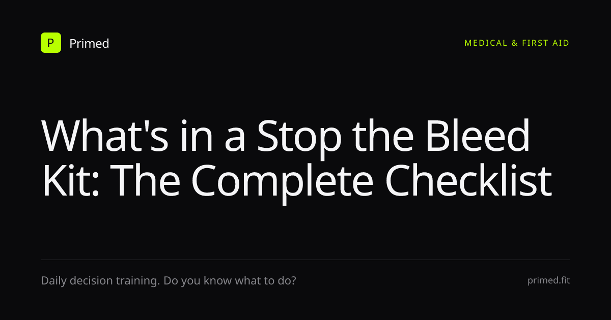 What's in a Stop the Bleed Kit: The Complete Checklist | Primed